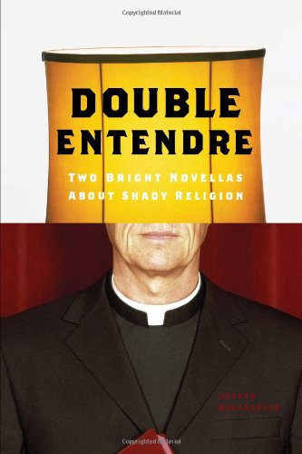 Cover for Joseph Roccasalvo · Double Entendre: Two Bright Novellas About Shady Religion (Pocketbok) (2010)