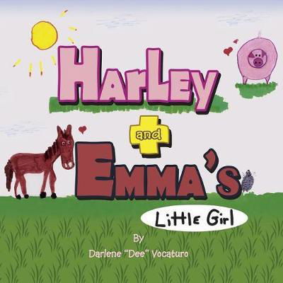 Cover for Darlene Vocaturo · Harley and Emma's little girl (Book) (2008)