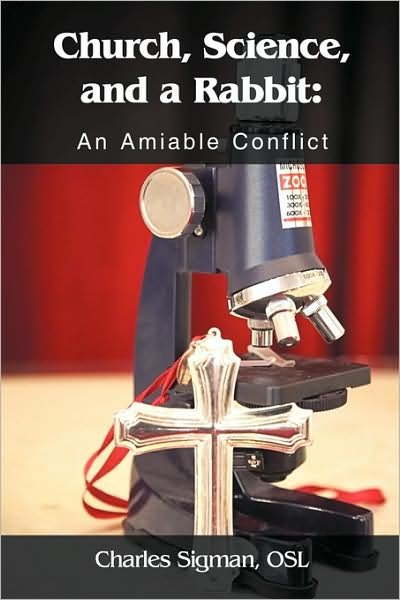 Cover for Osl Charles Sigman · Church, Science, and a Rabbit: an Amiable Conflict (Taschenbuch) (2009)