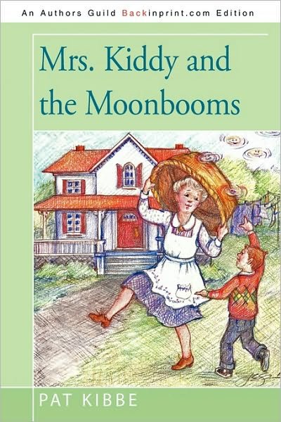Cover for Kibbe Pat Kibbe · Mrs. Kiddy and the Moonbooms (Pocketbok) (2010)