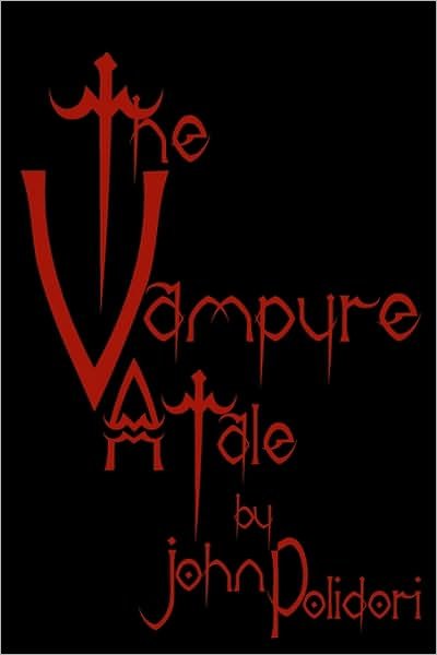 Cover for John Polidori · The Vampyre: Cool Collector's Edition - Printed in Modern Gothic Fonts (Paperback Bog) (2009)