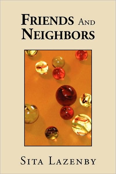 Cover for Sita Lazenby · Friends and Neighbors (Paperback Book) (2009)