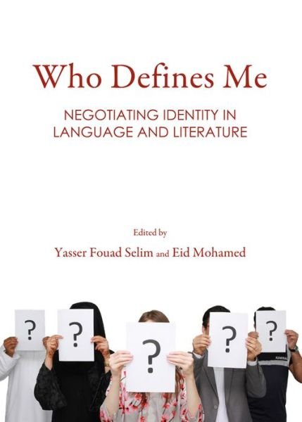 Cover for Who Defines Me: Negotiating Identity in Language and Literature (Innbunden bok) [Unabridged edition] (2014)