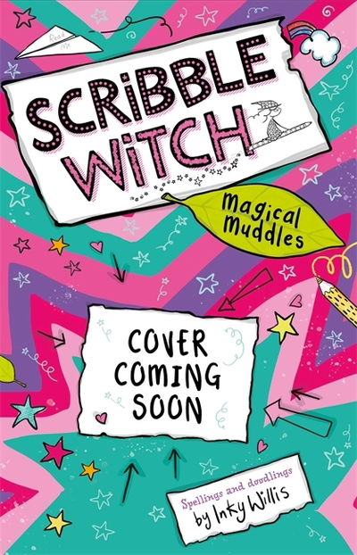 Cover for Inky Willis · Scribble Witch: Magical Muddles: Book 2 - Scribble Witch (Paperback Book) (2020)