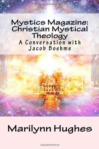 Cover for Jacob Boehme · Mystics Magazine: Christian Mystical Theology: a Conversation with Jacob Boehme (Paperback Book) (2009)