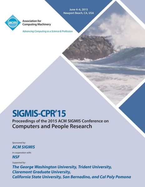 Cover for Sigmis Cpr 15 Conference Committee · SIGMIS CPR 15 Computer and People Research (Paperback Book) (2015)