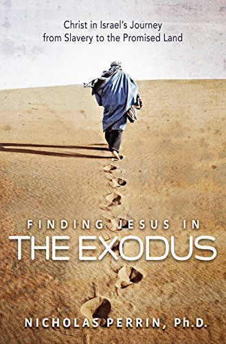 Cover for Nicholas Perrin · Finding Jesus In the Exodus: Christ in Israel's Journey from Slavery to the Promised Land (Pocketbok) (2014)