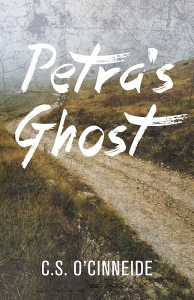 Cover for C.S. O'Cinneide · Petra's Ghost (Paperback Book) (2019)