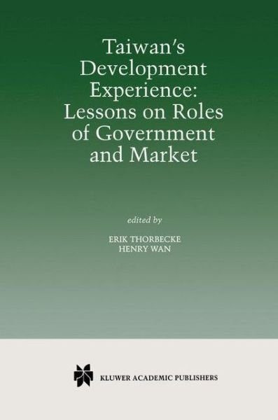 Cover for Erik Thorbecke · Taiwan's Development Experience: Lessons on Roles of Government and Market (Paperback Book) [Softcover reprint of the original 1st ed. 1999 edition] (2012)