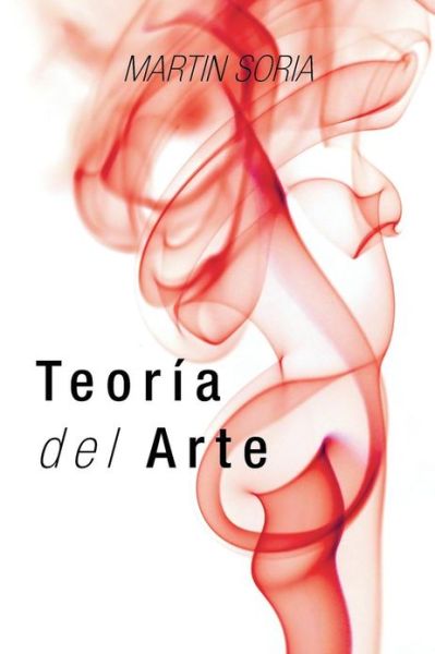 Cover for Martin Soria · Teoria Del Arte (Paperback Book) (2013)