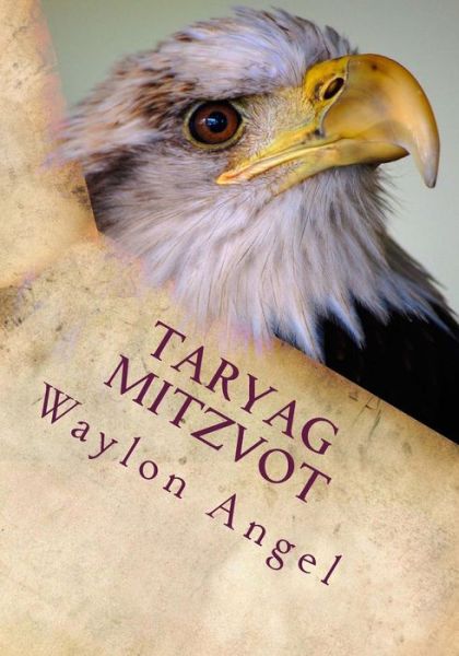 Cover for Waylon D Angel · Taryag Mitzvot: for Yeshua! (Taschenbuch) (2011)