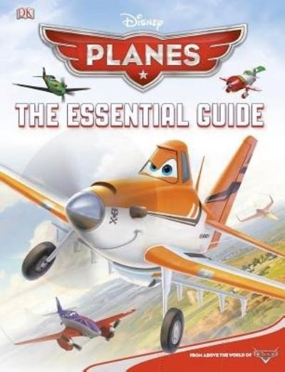 Cover for DK Publishing · Disney Planes: The Essential Guide (Hardcover bog) (2013)