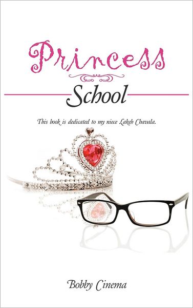 Cover for Bobby Cinema · Princess School (Gebundenes Buch) (2012)