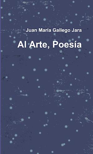 Cover for Juanma Gallego Jara · Al Arte, Poesía (Book) (2012)