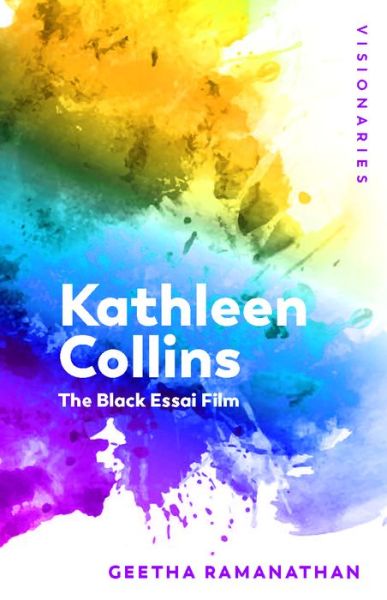 Cover for Geetha Ramanathan · Kathleen Collins: The Black Essai Film - Visionaries (Hardcover Book) (2020)