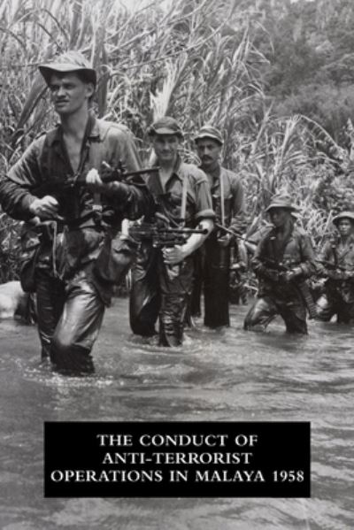 Cover for The Conduct of Anti-Terrorist Operations in Malaya 1958 (Paperback Book) (2022)