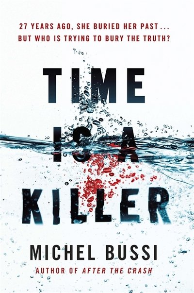 Cover for Michel Bussi · Time is a Killer: From the bestselling author of After the Crash (Paperback Bog) (2018)