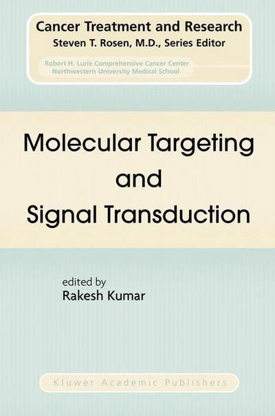 Molecular Targeting and Signal Transduction - Cancer Treatment and Research - Rakesh Kumar - Böcker - Springer-Verlag New York Inc. - 9781475779684 - 24 april 2013