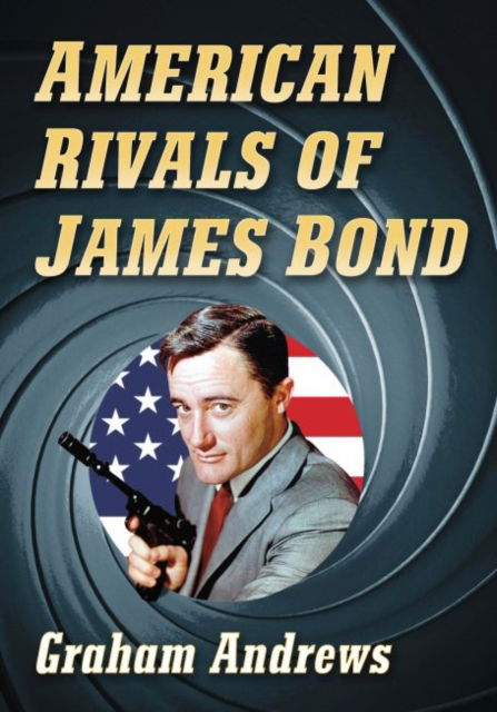 Cover for Graham Andrews · American Rivals of James Bond (Pocketbok) (2023)