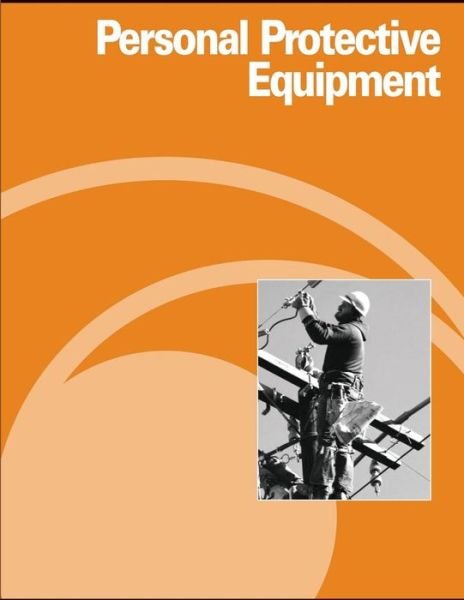 Cover for Occupational Safety and Health Administration · Personal Protective Equipment (Paperback Book) (2012)