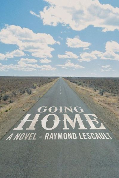 Cover for Raymond Lescault · Going Home (Paperback Book) (2015)