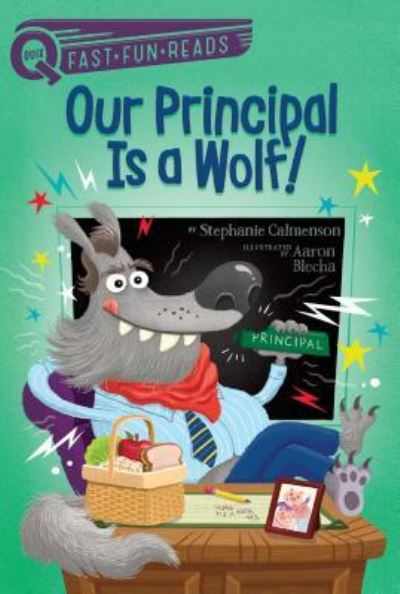 Our Principal Is a Wolf! - Stephanie Calmenson - Kirjat - Aladdin - 9781481466684 - tiistai 11. syyskuuta 2018