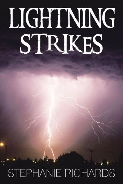 Cover for Stephanie Richards · Lightning Strikes (Paperback Book) (2013)