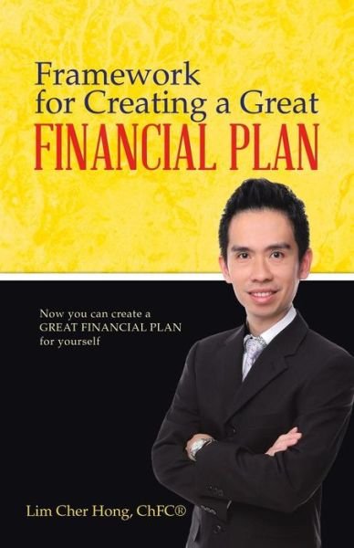 Cover for Cher Hong Chfc (R), Lim · Framework for Creating a Great Financial Plan: Now You Can Create a Great Financial Plan for Yourself (Paperback Book) (2014)
