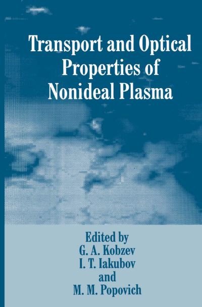 Cover for I T Iakubov · Transport and Optical Properties of Nonideal Plasma (Paperback Bog) [Softcover reprint of the original 1st ed. 1995 edition] (2013)