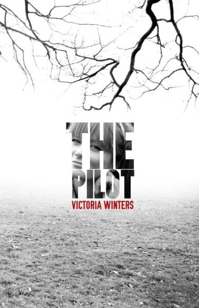 Cover for Victoria Winters · The Pilot (Paperback Book) (2013)