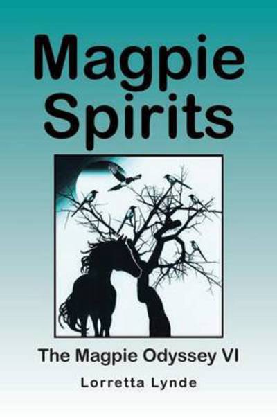 Cover for Lorretta Lynde · Magpie Spirits: the Magpie Odyssey Vi (Paperback Book) (2015)