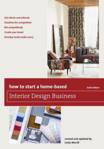 Cover for Globe Pequot · How to Start a Home-Based Interior Design Business - Home-Based Business Series (Taschenbuch) [Sixth edition] (2015)
