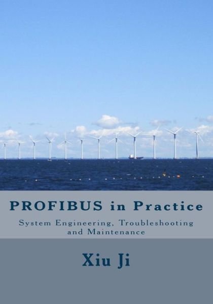Cover for Xiu Ji · Profibus in Practice (Taschenbuch) (2013)