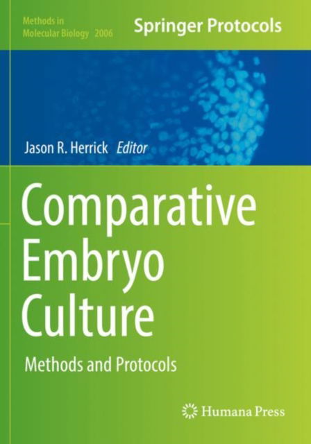Cover for Comparative Embryo Culture: Methods and Protocols - Methods in Molecular Biology (Paperback Book) [2019 edition] (2020)