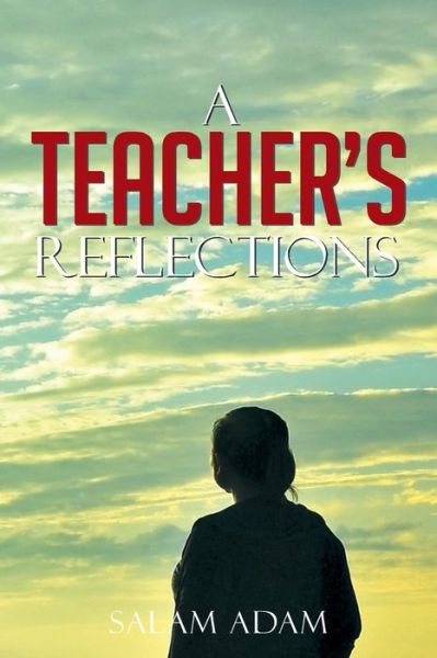 Cover for Salam Adam · A Teacher's Reflections (Paperback Book) (2014)