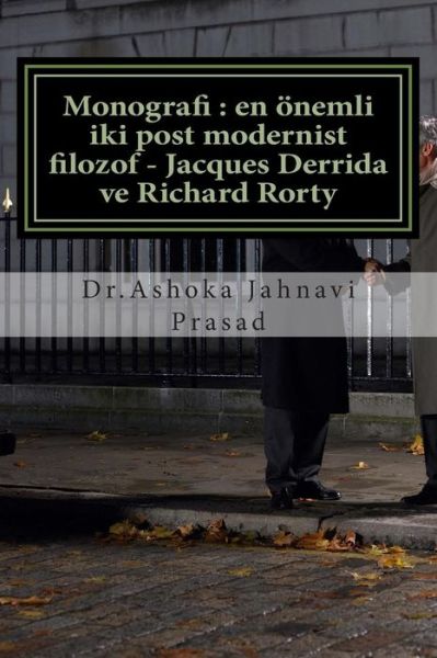 Cover for Ashoka Jahnavi Prasad · Monografi: en Onemli Iki Post Modernist Filozof - Jacques Derrida Ve Richard Rorty (Paperback Book) (2014)