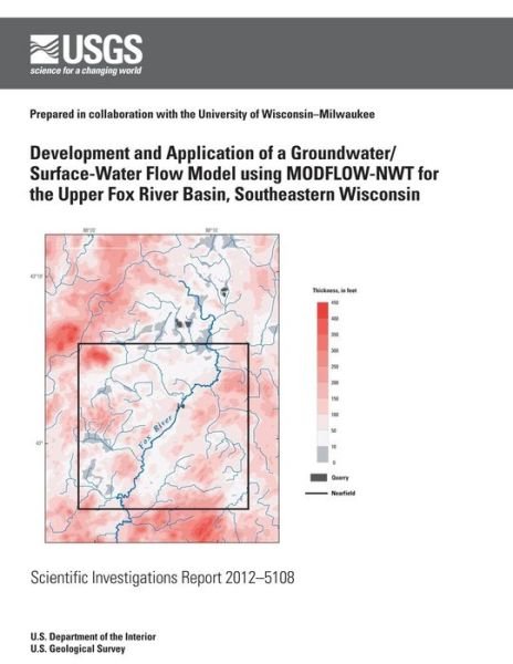 Cover for D T Feinstein · Development and Application of a Groundwater / Surface-water Flow Model Using Modflow-nwt for Upper Fox River Basin, Southeastern Wisconsin (Paperback Book) (2014)