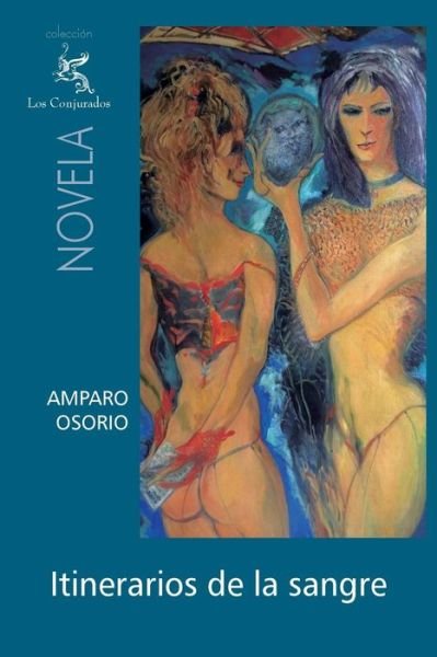 Cover for Amparo Osorio · Itinerarios De La Sangre (Pocketbok) (2014)