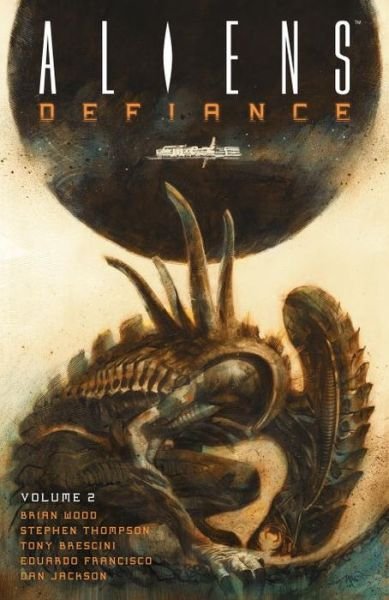 Cover for Brian Wood · Aliens: Defiance Volume 2 (Taschenbuch) (2017)