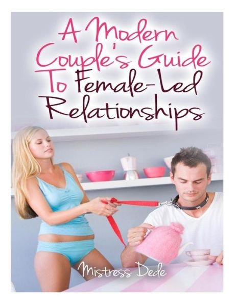 Cover for Mistress Dede · A Modern Couple's Guide to Female-led Relationships (Paperback Book) (2015)