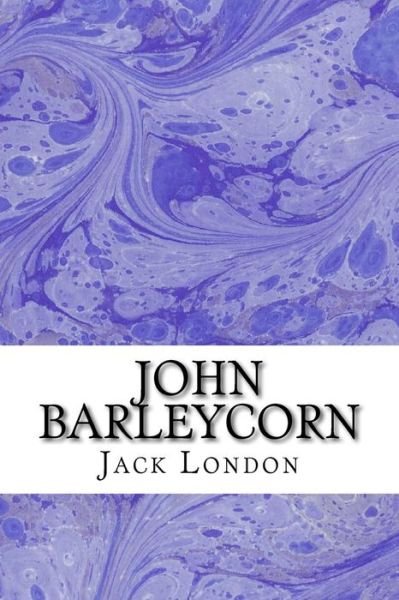 Cover for Jack London · John Barleycorn: (Jack London Classics Collection) (Paperback Bog) (2015)