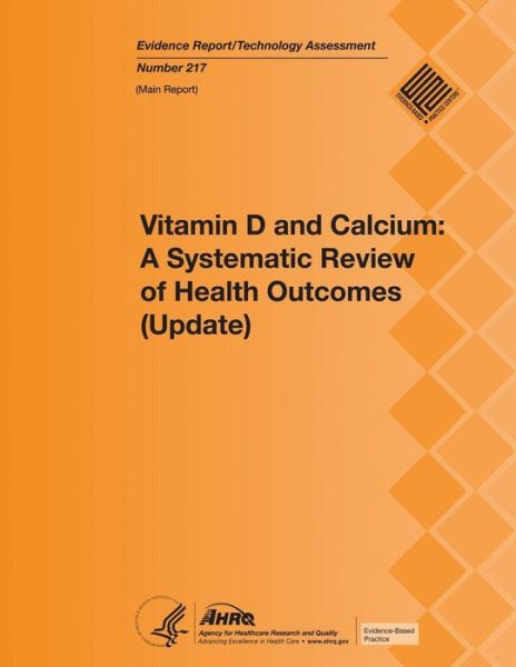 Cover for Agency for Healthcare Resea and Quality · Vitamin D and Calcium: a Systematic Review of Health Outcomes (Update): Main Report (Paperback Book) (2015)