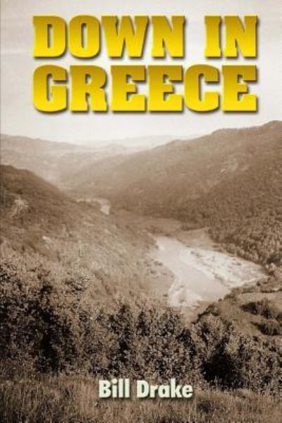 Cover for Bill Drake · Down in Greece (Paperback Book) (2015)