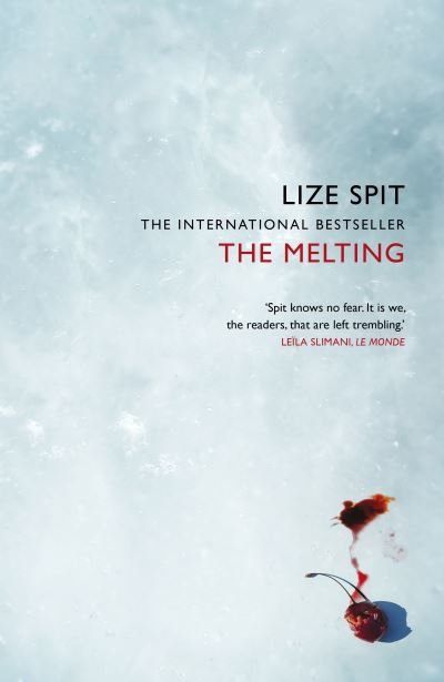 Cover for Lize Spit · The Melting (Hardcover Book) (2021)