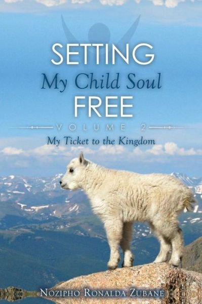 Cover for Nozipho Ronalda Zubane · Setting My Child Soul Free: My Ticket to the Kingdom (Pocketbok) (2015)