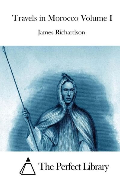 Cover for James Richardson · Travels in Morocco Volume I (Paperback Bog) (2015)