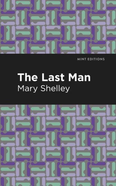 Cover for Mary Shelley · The Last Man - Mint Editions (Hardcover bog) (2021)