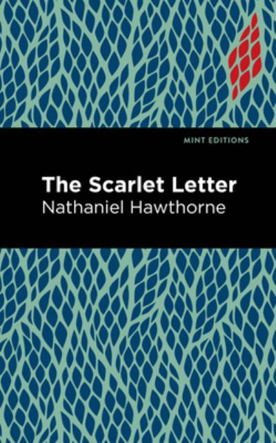 The Scarlet Letter - Mint Editions - Nathaniel Hawthorne - Kirjat - Graphic Arts Books - 9781513264684 - torstai 7. tammikuuta 2021