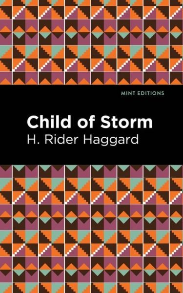 Cover for H. Rider Haggard · Child of Storm - Mint Editions (Paperback Book) (2021)
