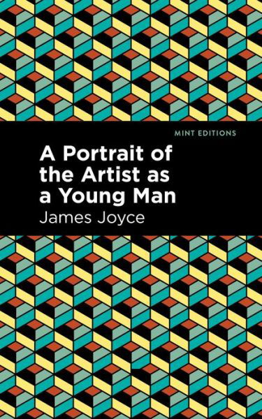 Cover for James Joyce · A Portrait of the Artist as a Young Man - Mint Editions (Pocketbok) (2021)